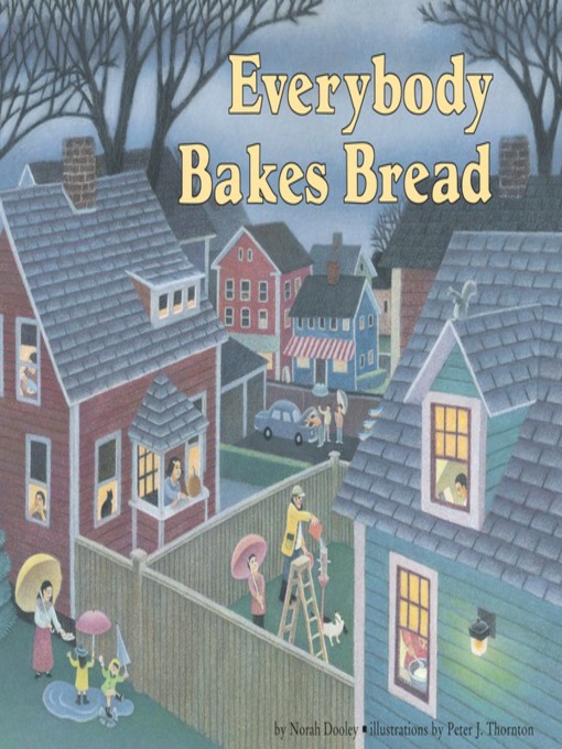 Title details for Everybody Bakes Bread by Norah Dooley - Available